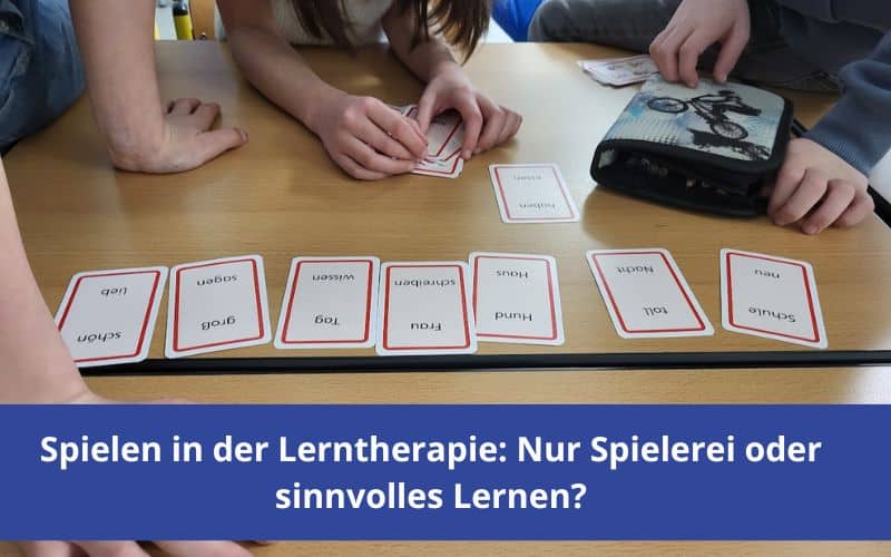 Lernen durch Spielen: Warum Spielen in der Lerntherapie so wichtig ist